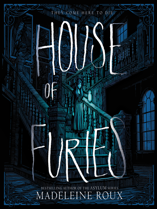Title details for House of Furies by Madeleine Roux - Wait list